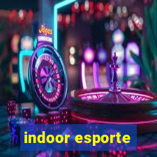 indoor esporte